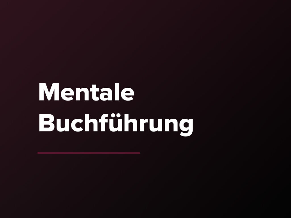 Kostenloser Verkaufspsychologie-Kurs: Mentale Buchführung